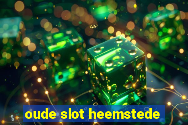 oude slot heemstede